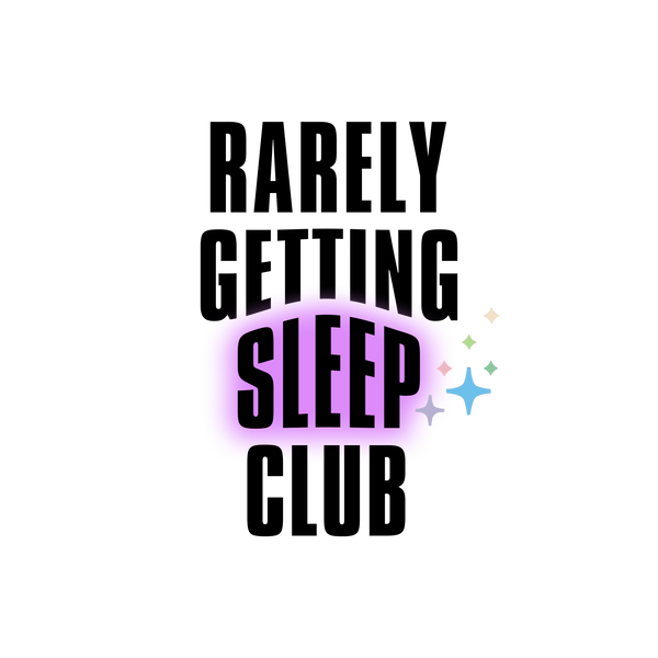 Rarely Getting Sleep Club